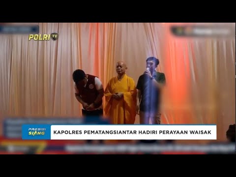 KAPOLRES PEMATANGSIANTAR HADIRI PERAYAAN WAISAK