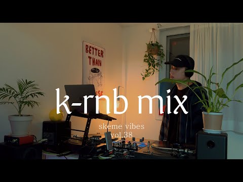 𝐏𝐥𝐚𝐲𝐥𝐢𝐬𝐭 | K-RNB MIX 🌟 skeme vibes Vol.38 | DJ SKEME