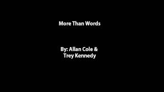 More Than Words - Allan Cole &amp; Trey Kennedy