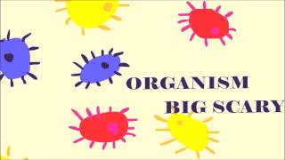 ORGANISM by BIG SCARY
