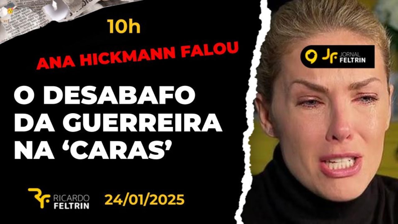 JF- HICKMANN DESABAFA NA "CARAS" #jornaldosfeltrinos #ricardofeltrin