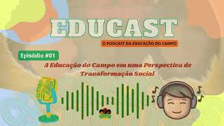 Educast- O Podcast da Educação do Campo