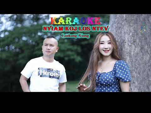 Karaoke Nyiam koj los ntev   Leekong Xiong