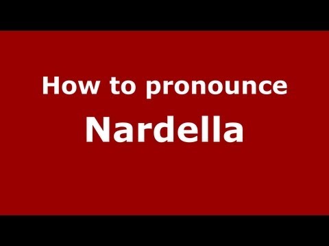 How to pronounce Nardella