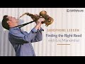 Saxophone Lesson: Finding the Right Reed with Eric Marienthal || ArtistWorks