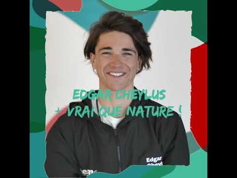 + VRAI QUE NATURE ! - Edgar CHEYLUS