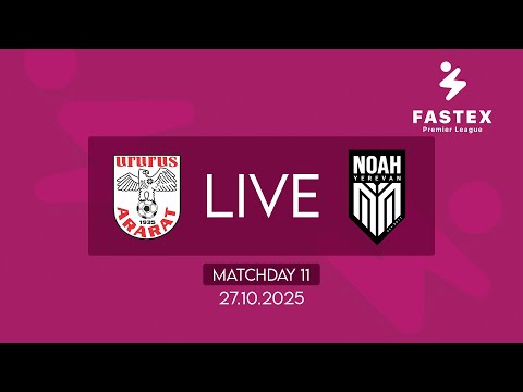 Fastex Premier League. Matchday 11. FC Ararat - FC Noah  (27.10.2025)