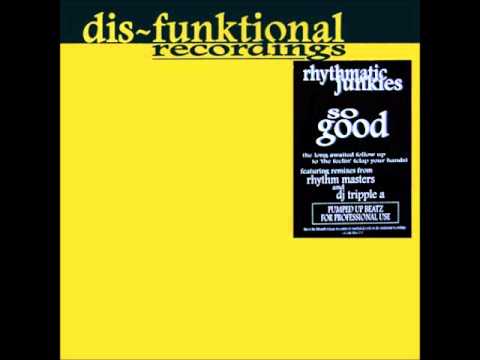 Rhythmatic Junkies - So Good (Original Vocal Mix) (2001)