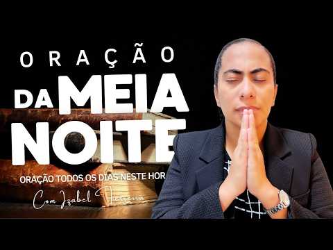 04/02/2026 - ORAÇÃO DA  MEIA NOITE  COM IZABEL FERREIRA ‪ @IzabelFerreira
