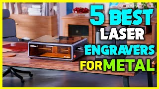✅Best Laser Engravers for Metal 2026 - Laser Engraver Machine Review