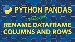 Python Pandas - Rename DataFrame Columns and Rows