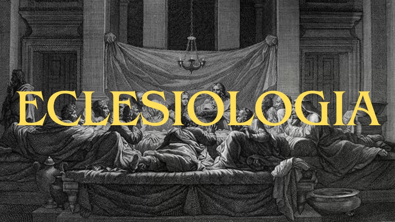 ECLESIOLOGIA - Aula 12