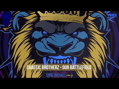 Chaotic Brotherz - Our Battlefield