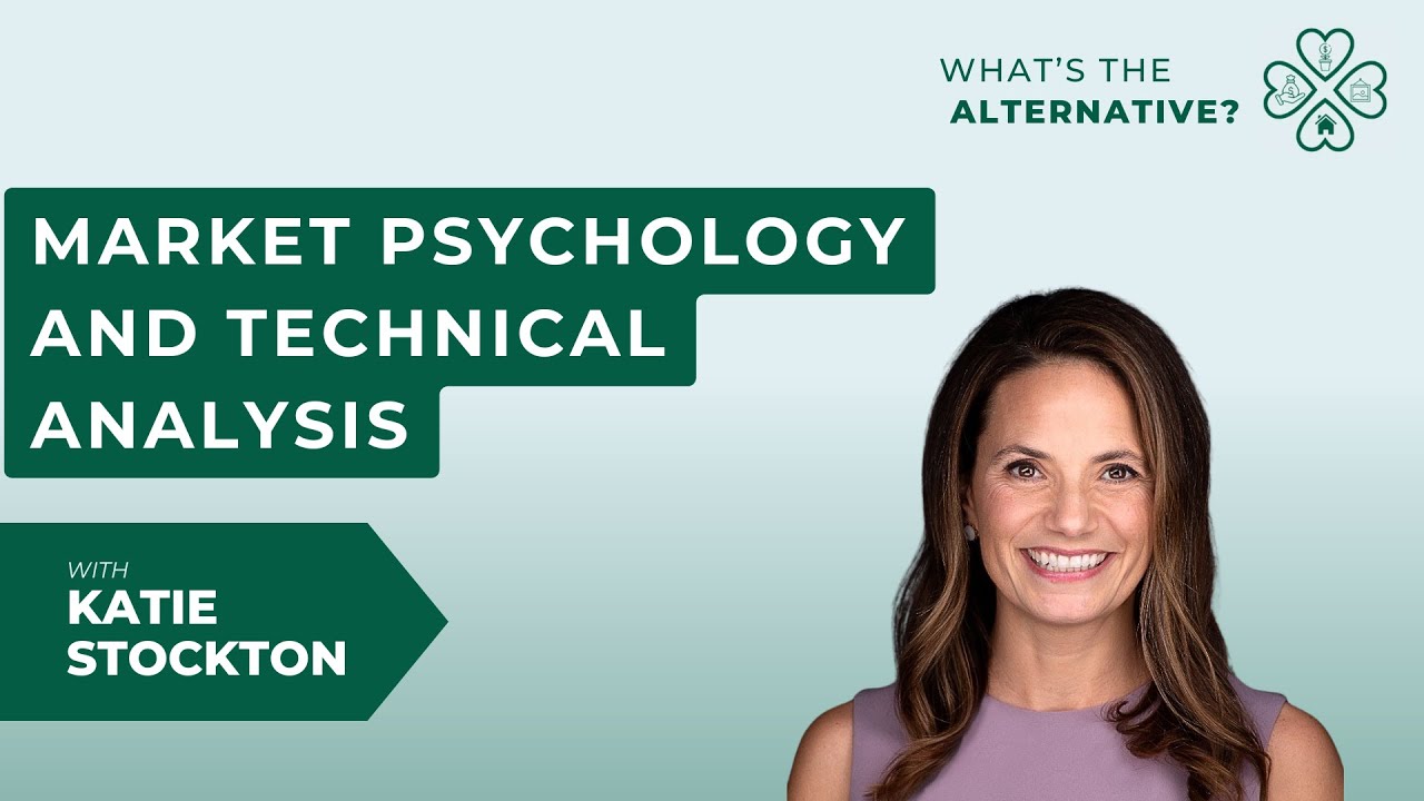 Market Psychology and Technical Analysis with Katie Stockton