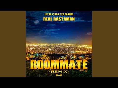 Real Rastaman (Roommate Remix)