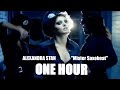 Mr Saxobeat (1 HOUR) - Alexandra Stan