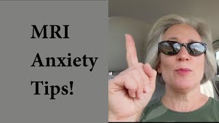 MRI Anxiety Tips