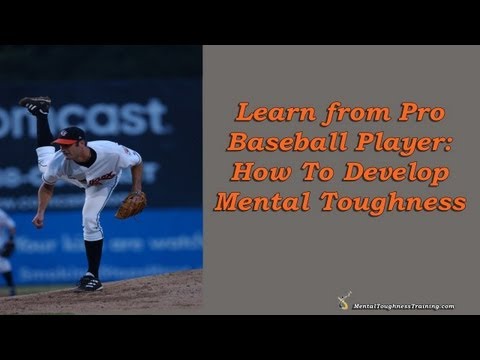 Learn from Pro Baseball Player Matt Bruback: How To Develop Mental Toughness