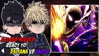 S-Class Heroes react to Saitama vs Garou || One Punch-man || - GC