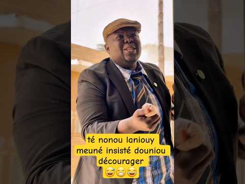 té nonou laniouy meuné insisté douniou décourager 😅😁😂