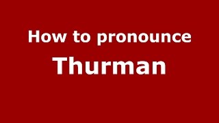 How to pronounce Thurman