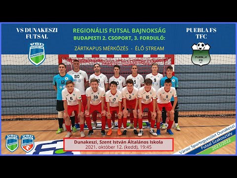 Futsal: VS Dunakeszi - Puebla FS TFC (2021.10.12, stream)