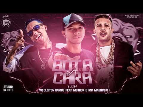 MC CLEITON RAMOS FEAT MC RICK E MC MAGRINHO - BOTA A CARA FDP