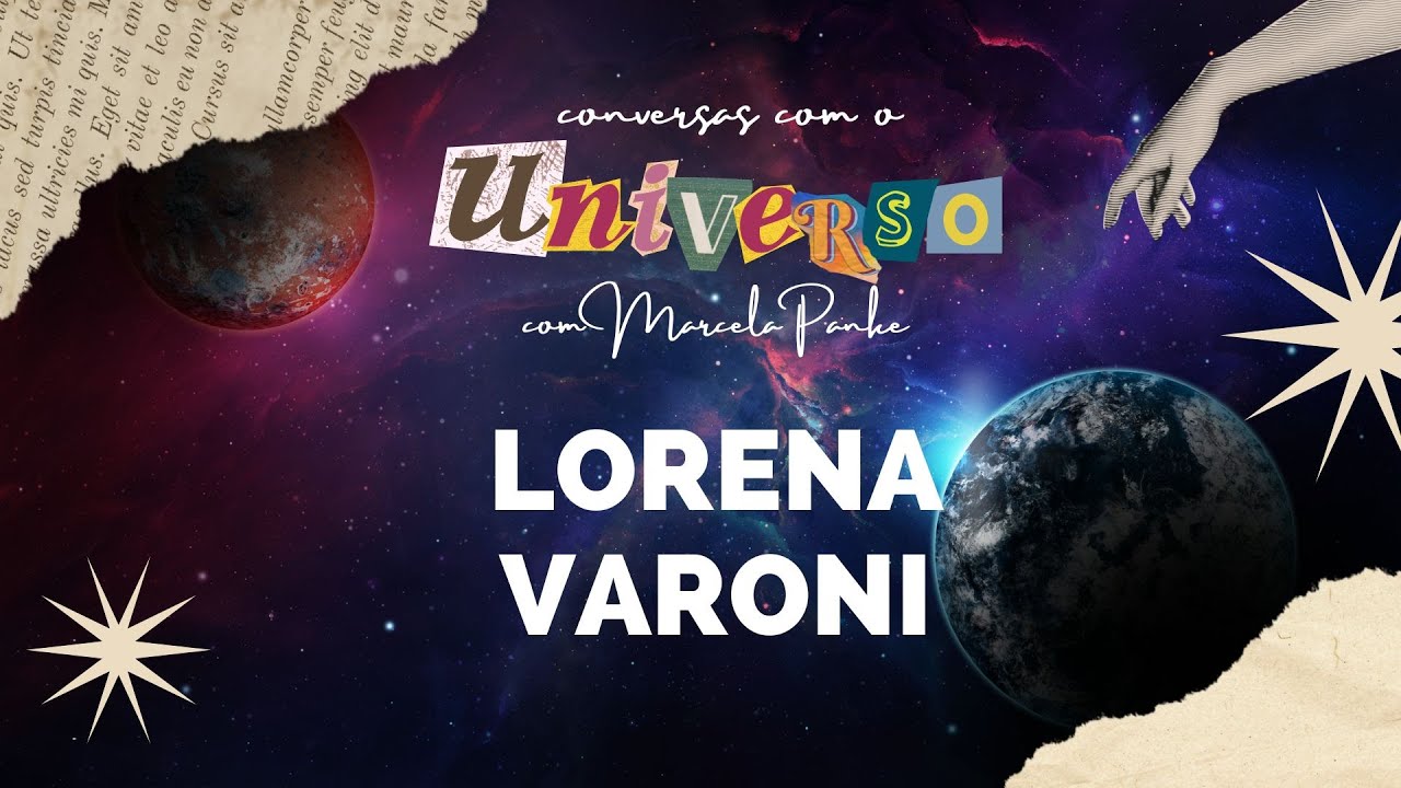 Conversas com o Universo - EP 3 - Lorena Varoni fala de prosperidade com olhar sistêmico
