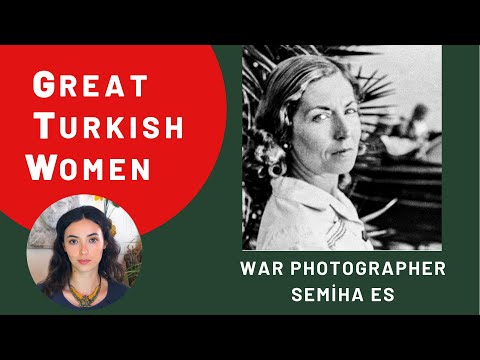 Great Turkish Women - War Photographer Semiha Es