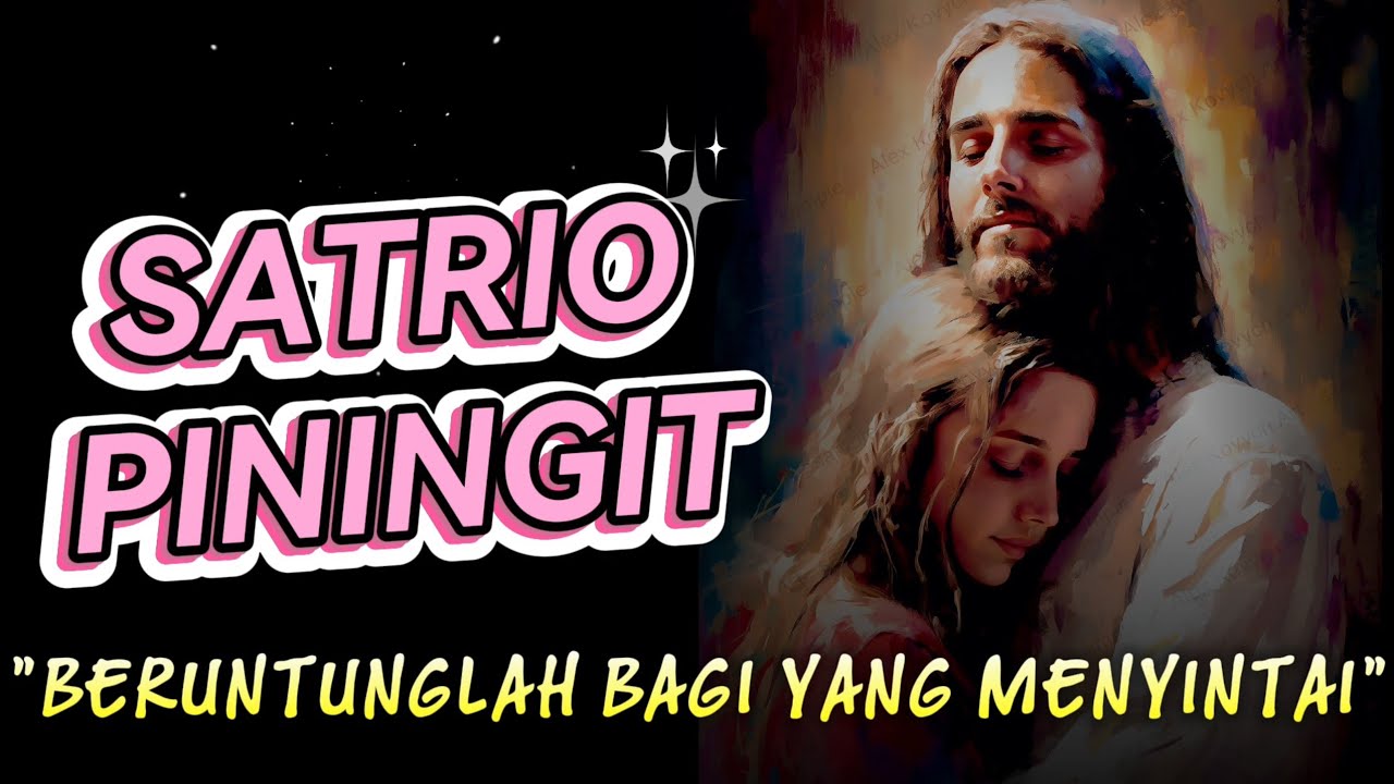 SATRIO PININGIT: "Beruntunglah bagi yang mencintai"