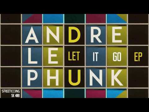 Andre Le Phunk feat. Maiya Sykes - Let It Go