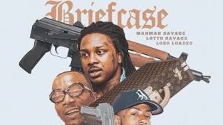 ManMan Savage ft. Lotto Savage & Loso Loaded - BriefCase [Prod. by Big Head, Gnealz & Big Emm]