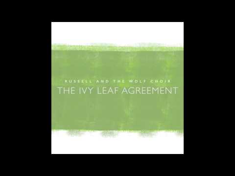 Russell and the Wolf Choir - Ivy Leaf Agreement