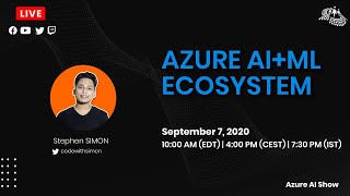 Get to know Azure AI+ML Ecosystem with Stephen SIMON ||  Azure AI Show