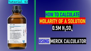 How to calculate the molarity of a solution using Merck Calculator | 0.5M H2SO4 | Merck Calculator