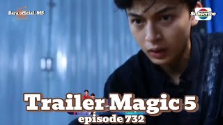 Download lagu Trailer Magic 5 Season 4 episode 732 hari ini hanya di Indosiar mp3