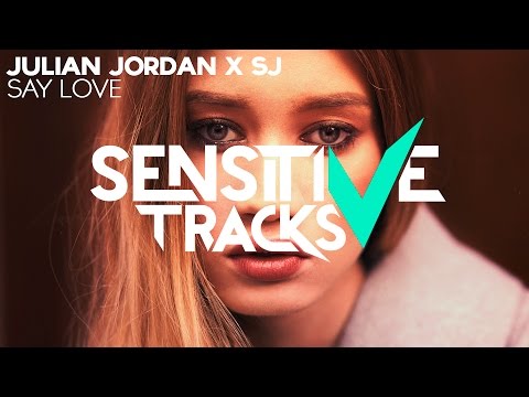 Julian Jordan x SJ - Say Love