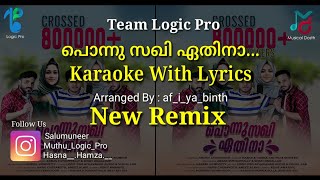 Download lagu പൊന്നു സഖി ഏതിനാ Karaoke with Lyrics | New Remix Karaoke | Ponnu saki Ethina Koraoke With Lyrics mp3