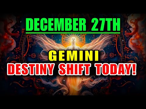 🌌 Gemini ♊ December 27: 5 Destiny Events That Will Change Your Life Forever ✨💫