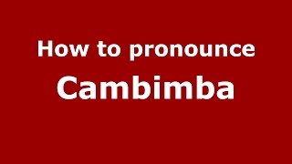 How to pronounce Cambimba
