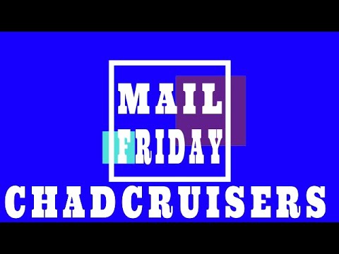 Mail Friday📬 With Chadcruisers.August 2019