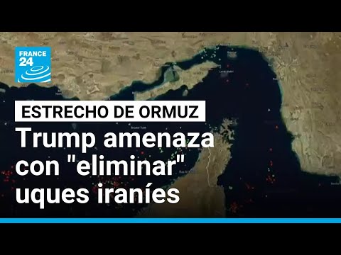 Trump impone bloqueo en Ormuz y amenaza con “eliminar” buques iraníes