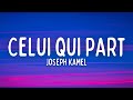 Joseph Kamel Celui Qui Part Paroles Lyrics