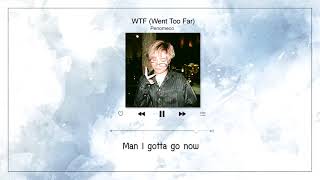 [THAISUB] WTF (Went Too Far) - PENOMECO ♡ #พิมพ์พิซับ
