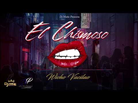 Dj Mañe | El Chismoso - Wicho Vacilao (Audio Oficial)
