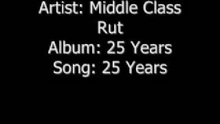 &quot;25 Years&quot; by Middle Class Rut