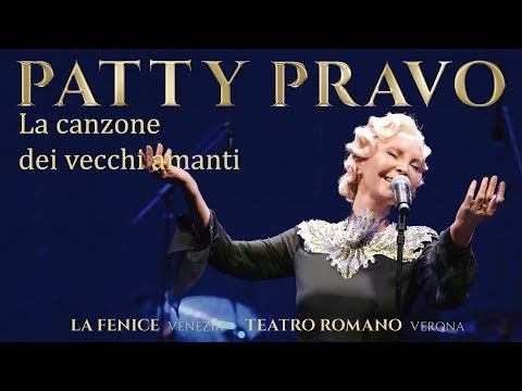 Patty Pravo - La Canzone Dei Vecchi Amanti - Live alla Fenice (Venezia) e Teatro Romano (Verona)