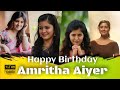 Amritha Aiyer Birthday Whatsapp Status Happy Birthday Amritha Aiyer