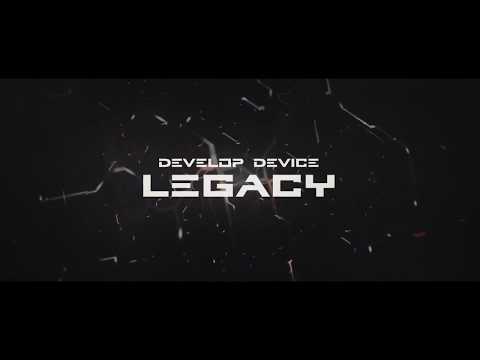 Develop Device - Develop Device | Legacy ft. Jose Diaz & Neal Romero | Official L