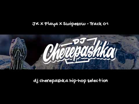 JK x Playa x Swipesow - Tape 01 - Track 01